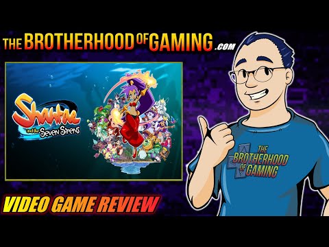Shantae and the Seven Sirens Review - The Brotherhood of Gaming