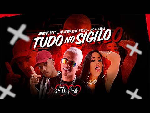 MANEIRINHO DO RECIFE, MC NANINHA, JUBIO NO BEAT - EU DEI / TUDO NO SIGILO