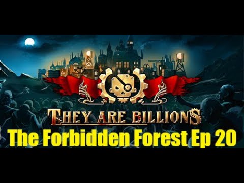 800% They Are Billions Apocalypse Campaign - The Forbidden Forest -  Episode 20