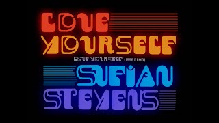 Sufjan Stevens - Love Yourself (1996 Demo) [Official Audio]