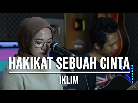 HAKIKAT SEBUAH CINTA - IKLIM (LIVE COVER INDAH YASTAMI)