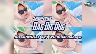Download lagu Lagu Joget Acara Terbaru ✓ AMBON - DAG DIG DUG 🔥 Disan RMXR ( Cover ) mp3
