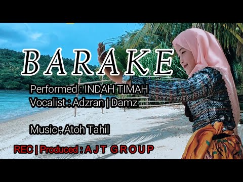 B A R A K E  [ INDAH TIMAH]  AJT GROUP  OFFICIAL MUSIC VIDEO