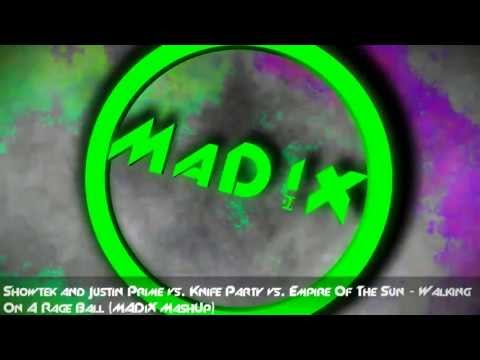 Showtek & Justin Prime vs Knife Party vs Empire Of The Sun - Walking On A Rage Ball (M4DiX MashUp)
