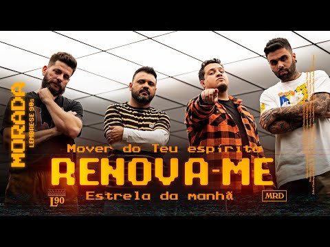 O MOVER DO TEU ESPÍRITO / RENOVA ME / ESTRELA DA MANHÃ | MORADA (CLIPE OFICIAL)