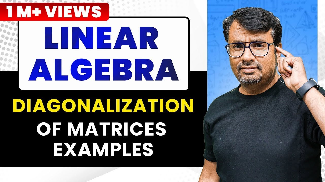 Diagonalization | Eigenvalues, Eigenvectors with Concept of Diagonalization  | Matrices