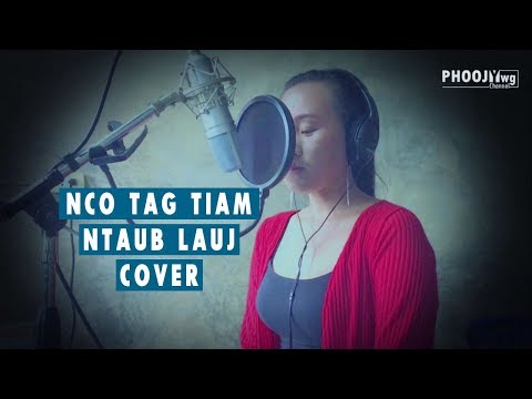Ntaub Lauj - Nco Tag Tiam (Cover)