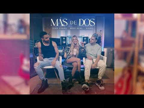 Meri Deal, SAIBU & Juan Vegas - Más De Dos (Cover Audio)