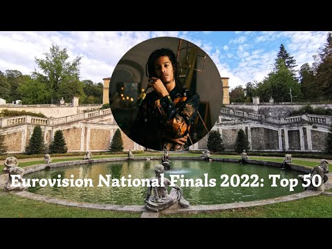 Eurovision 2022: National Finals top 50 (24-1-2022)
