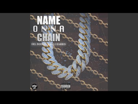 Name on a Chain (feat. Del Boogie)