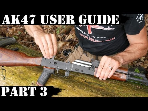 AK47 USER GUIDE - PART 3