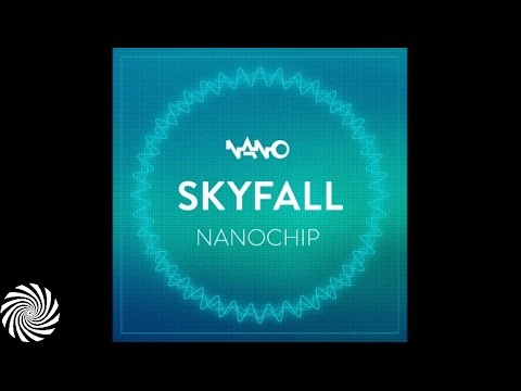 Skyfall - Nano Chip {FREE DOWNLOAD on Nano Records website}