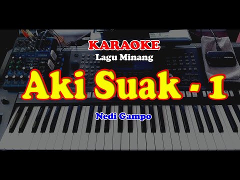 Lagu minang - Nedi Gampo - AKI SUAK 1 - KARAOKE