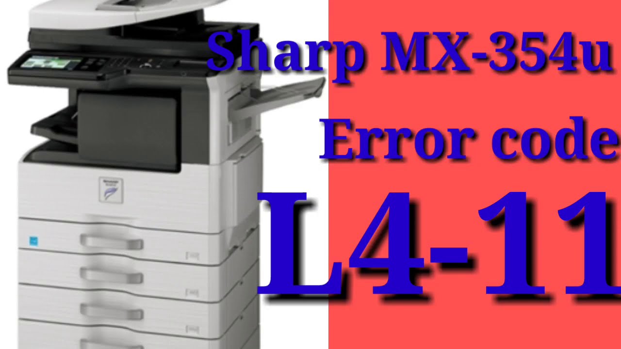 Sharp MX-354U ERROR CODE L4-11