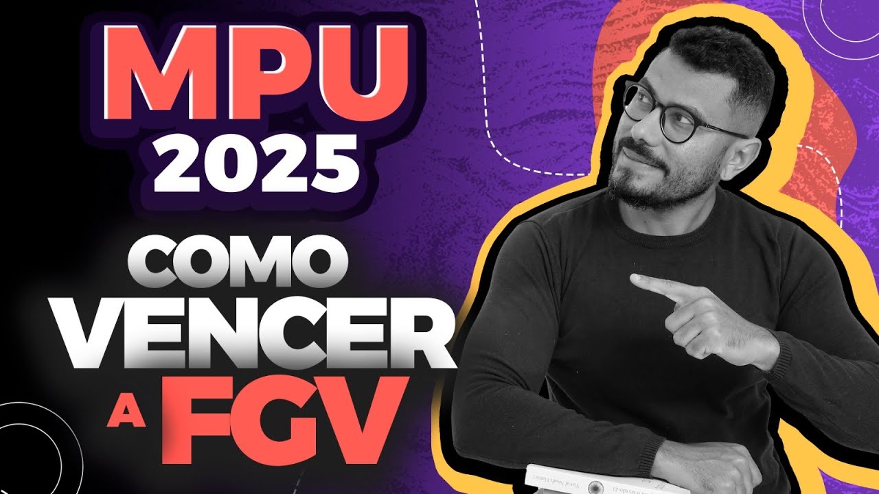 🛑MPU: GUIA DEFINITIVO PARA ESTUDAR DO JEITO CERTO | FGV