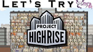Let's Try : Project Highrise Gameplay | SimTower-Like | Project Highrise Gameplay Walkthrough Part 1