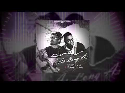 Johnny Cee Ft. Elisha Long - As Long As