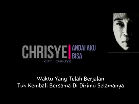 Chrisye - Andai Aku Bisa ( Lirik )