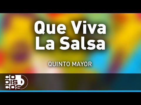 Que Viva la Salsa, Quinto Mayor - Audio
