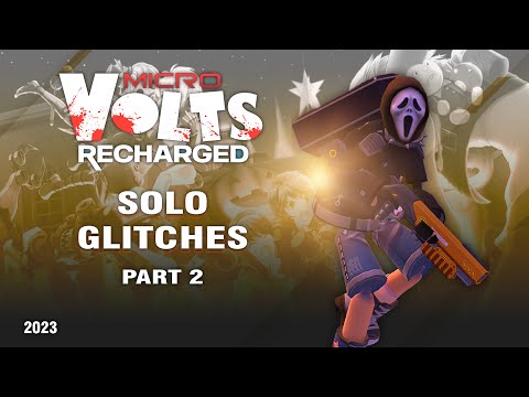 MICROVOLTS: Recharged | Zombie Mode | Solo Glitches PART 2 | 2023