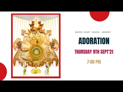 Adoration on Thursday 9th September 2021 at 07:00 PM at Sacred Heart Church, Andheri