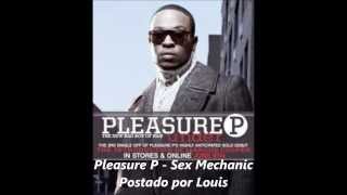 Pleasure P - Sex Mechanic(Louis) song 2014