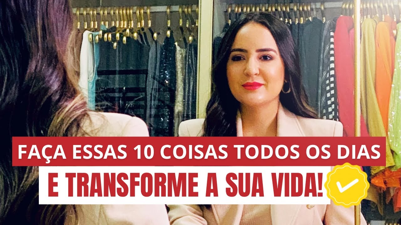 10 coisas que toda mulher deveria fazer todos os dias! | Por Camila Rocha