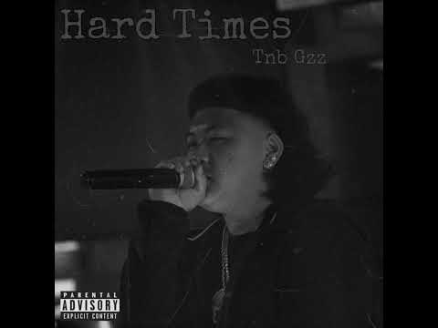 Tnb Gzz - Hard Times
