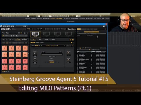Steinberg Groove Agent 5 Tutorial Ep #15- Editing MIDI Patterns (Pt.1)