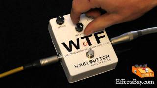 Video thumbnail for Loud Button Electronics WTF Distortion/Low-Frequency Oscillator Demo by EffectsBay
