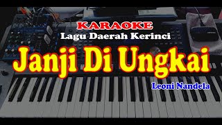 Download lagu Lagu Daerah Jambi Kerinci - JANJI DI UNGKAI - KARAOKE mp3
