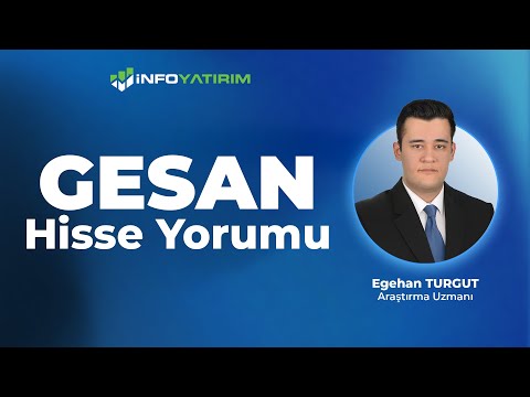 Egehan Turgut'tan GESAN Hisse Yorumu 12 Aralık 2025 I İnfo Yatırım
