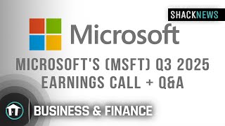 Microsoft's (MSFT) Q3 2025 Earnings Call + Q&A