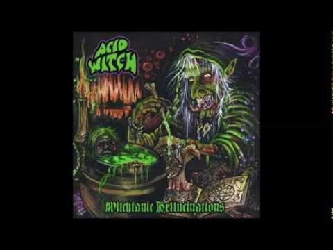 Acid Witch - Witchtanic Hellucinations (2008) Full Album