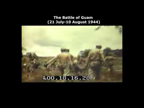 The BATTLE OF GUAM in color 1944 WWII was the American recapture of the Japanese-held island of Guam