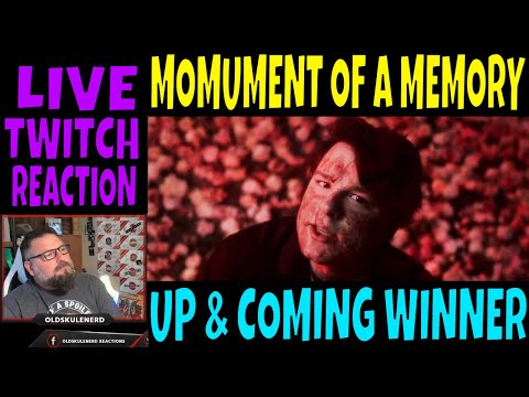 MONUMENT OF A MEMORY - EARN YOUR FLOWERS | REACTION | UP & COMING WINNER