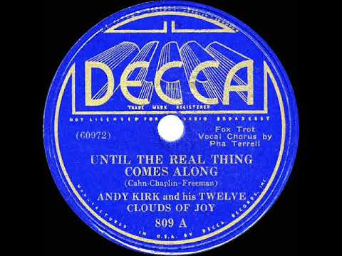 1936 HITS ARCHIVE: Until The Real Thing Comes Along - Andy Kirk (Pha Terrell, vocal)