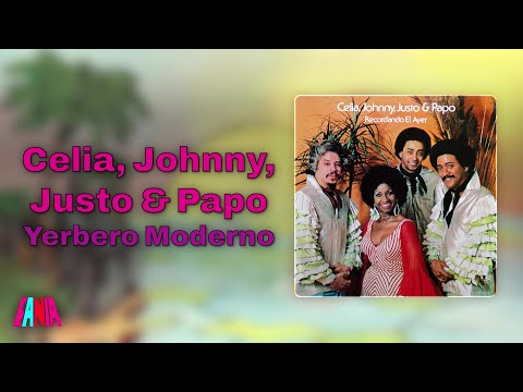 Celia, Johnny, Justo & Papo - Yerbero Moderno (Audio Oficial)