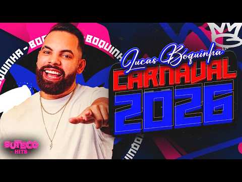 LUCAS BOQUINHA FEVEREIRO 2026 - MUSICAS NOVAS - LUCAS BOQUINHA 2026 PRA PAREDÃO - CD NOVO