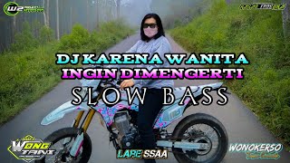 Download lagu DJ KARENA WANITA INGIN DIMENGERTI - SLOW BASS - | HOREG | HASAN INOSUKA mp3