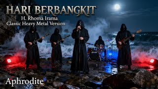 Download lagu Hari Berbangkit – H. Rhoma Irama | Classic Heavy Metal Cover by Aphrodite mp3