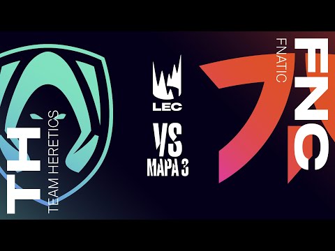 TH VS FNC - MAPA 3 - JORNADA 1 - LEC - VERANO 2025 - LEAGUE OF LEGENDS