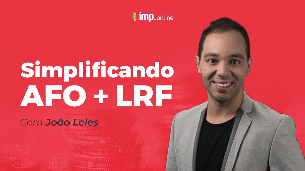 Simplificando AFO + LRF - Com João Leles