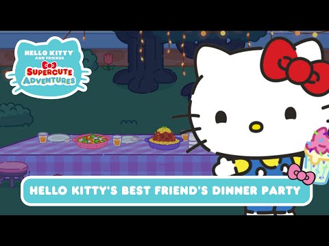 Hello Kitty’s Best Friend Dinner Party | Hello Kitty and Friends Supercute Adventures S9 EP9