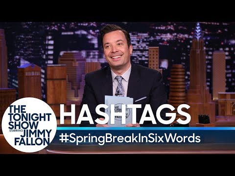 標籤。#SpringBreakInSixWords(春假)#。 (Hashtags: #SpringBreakInSixWords)