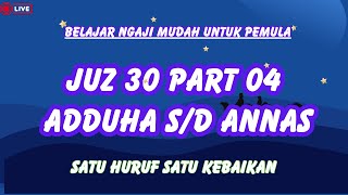 Download lagu 🔴NGAJI YUK CARI BERKAH❗️JANGAN DISKIP YA❗️JUZ 30 PART 04 ADDUHA s/d ANNAAS mp3