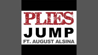 Plies - Jump Feat. August Alsina (Music)