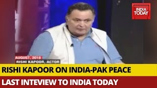 Rishi Kapoor Bats For India-Pakistan Peace In His Last Interview To India Today
