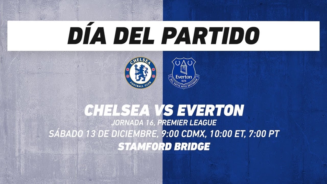 Chelsea vs Everton, frente a frente: Premier League