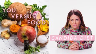 A Dietitian Explains the Candida Diet | You Versus Food | Well+Good